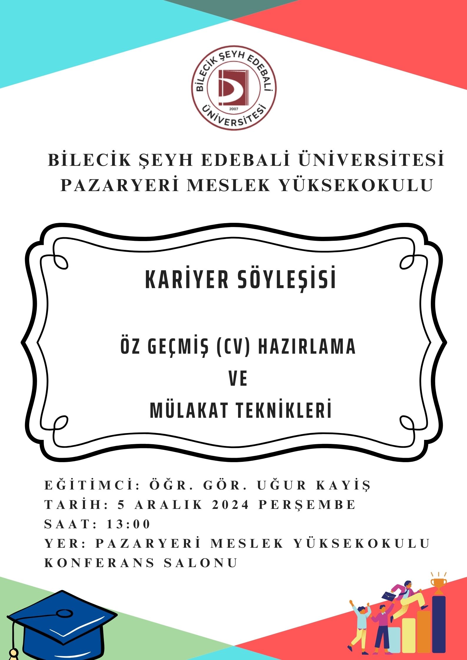 Yüksekokulumuzda "Öz Geçmiş (CV) Hazırlama ve Mülakat Teknikleri" Söyleşisi